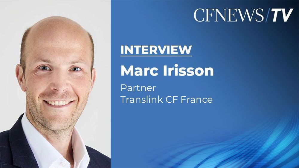 Marc Irisson “Translink CF intègre l’équipe parisienne de Goetzpartners pour élargir son offre européenne”