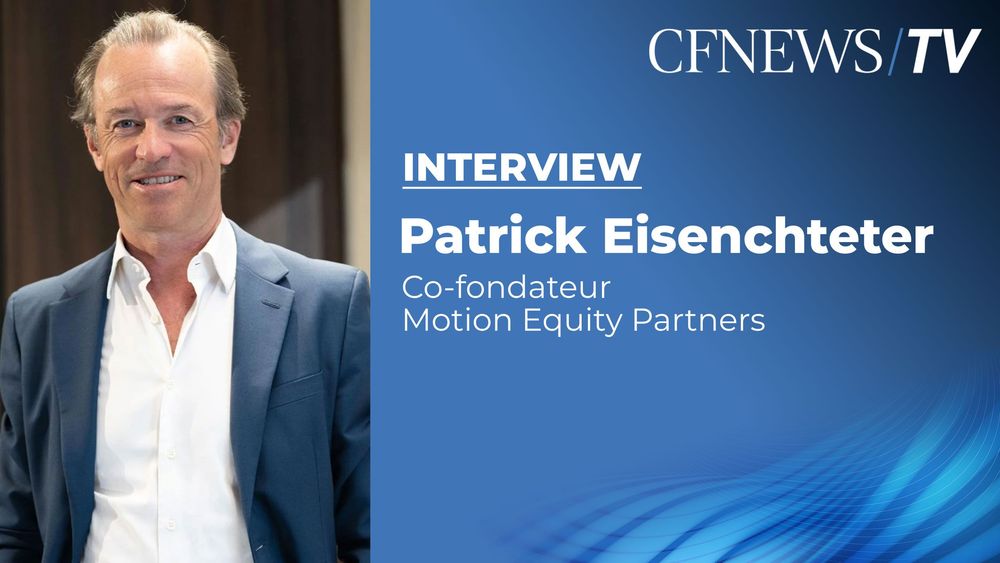 Patrick Eisenchteter "La levée de notre fonds V est déjà boostée par la très bonne performance du CV sur Olyos"