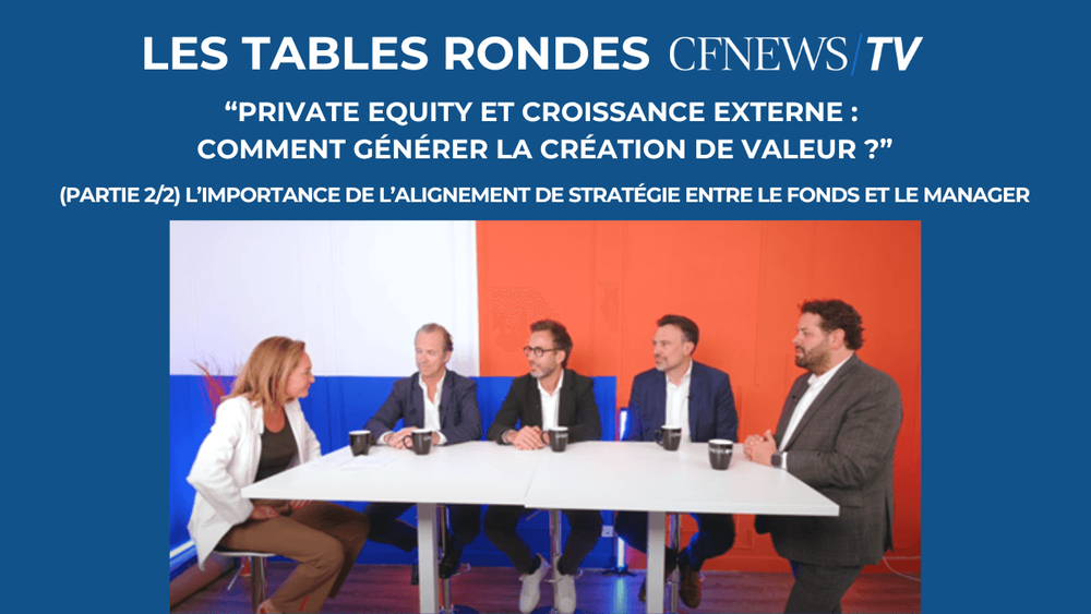 “Private Equity et croissance externe: comment générer la création de valeur ?” (Partie 2/2) avec Motion EP, Olyos, Edmond de Rothschild CF et Indefi