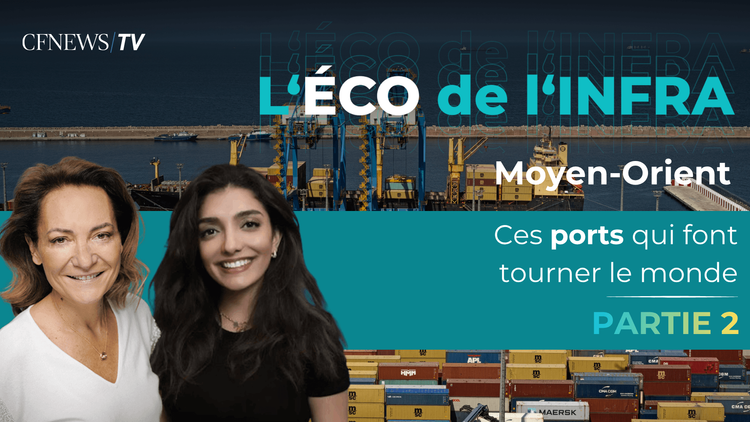 Moyen-Orient : Ces ports qui font tourner le monde - Partie 2
