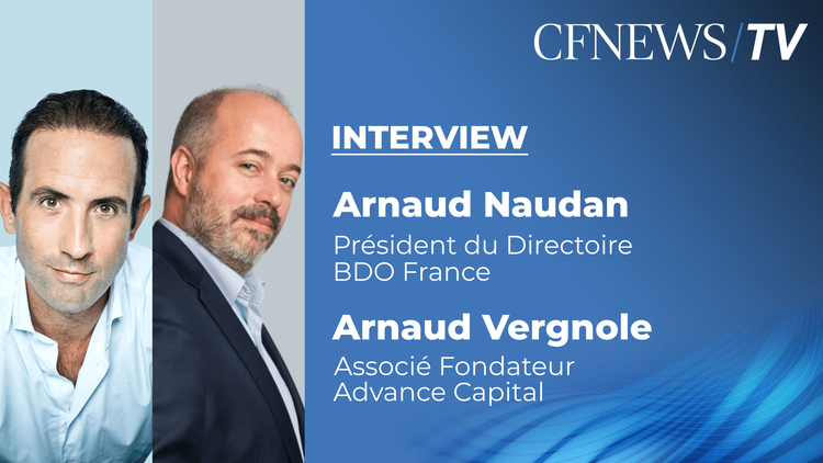 Arnaud Naudan et Arnaud Vergnole “BDO France et Advance Capital publient leur ban”
