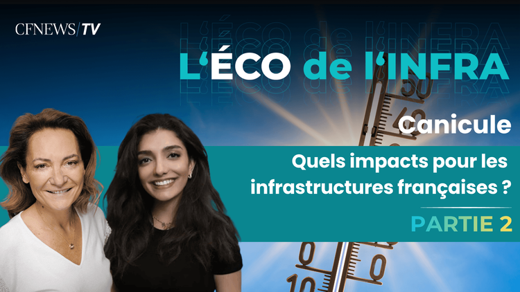 Canicule - Quels impacts pour les infrastructures françaises ? Partie 2