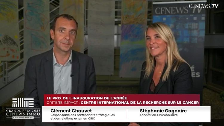 Clément Chauvet, Centre International de Recherche sur le Cancer (Lauréat) et Stéphanie Gagnaire, l’Immobiliaire – Prix de l’Inauguration de l’année
