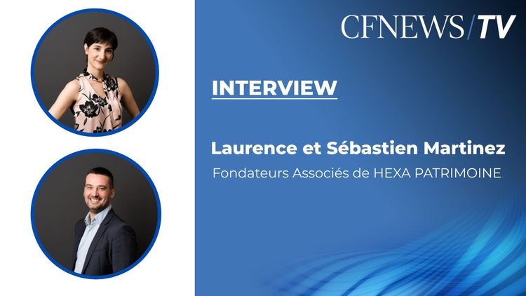 Laurence et Sébastien Martinez “Gestion de patrimoine : quels sont les atouts de la franchise ?”