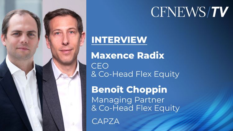 Maxence Radix et Benoît Choppin “Pouvoir entrer dans un deal en equity ou en taux, est un vrai plus !” 