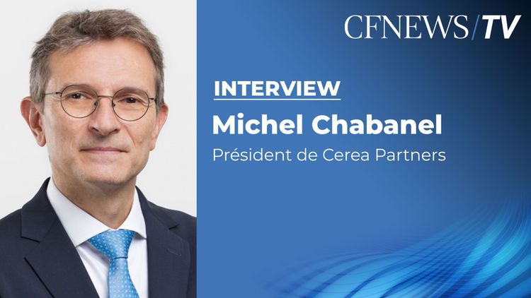 Michel Chabanel “Savoir intervenir en dette et en capital est un atout pour accompagner les entreprises sur le long terme”