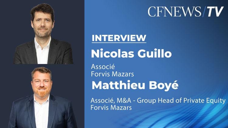 Nicolas Guillo et Matthieu Boyé "Forvis Mazars - Que retenir de l’enquête mondiale sur le private equity publiée récemment ?"