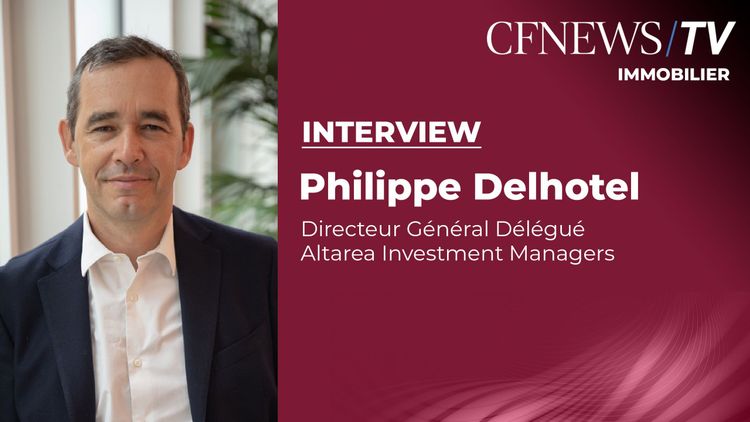 Philippe Delhotel “Altarea IM – Le contexte reste encore porteur pour quelques mois”