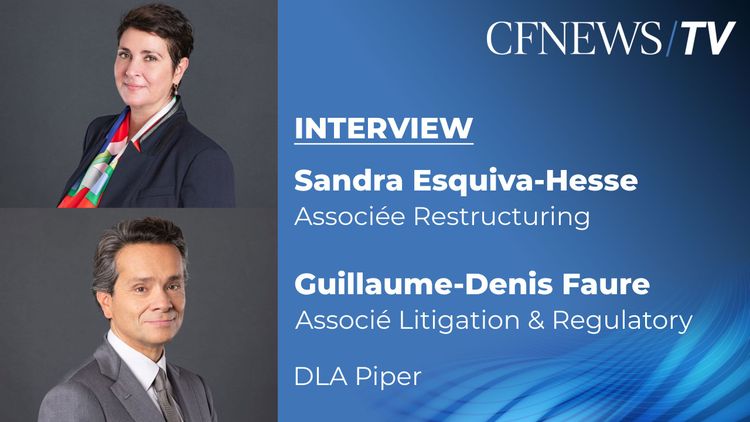 Sandra Esquiva-Hesse et Guillaume-Denis Faure “Restructuring et contentieux ne sont pas une fatalité mais d’autres axes de création de valeur”