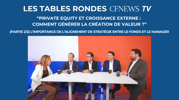 “Private Equity et croissance externe: comment générer la création de valeur ?” (Partie 2/2) avec Motion EP, Olyos, Edmond de Rothschild CF et Indefi
