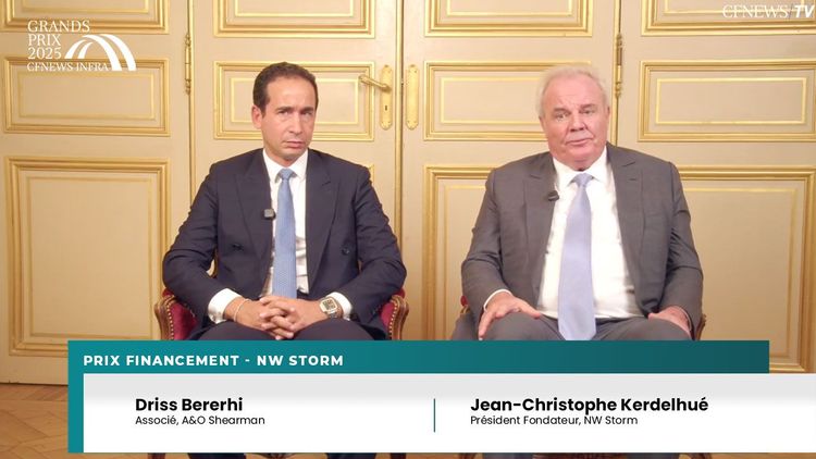 GP CFNEWS INFRA 2025 : Jean-Christophe Kerdelhué, NW Storm (Lauréat) et Driss Bererhi, A&O Shearman – Prix Financement