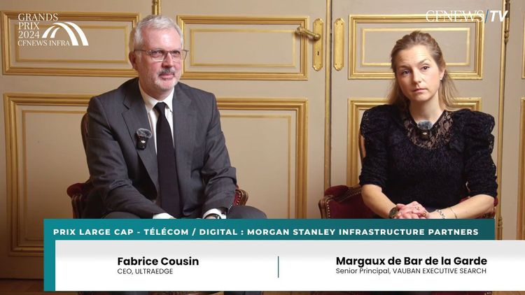 GP CFNEWS INFRA : Morgan Stanley Infrastructure Partners (Lauréat), Fabrice Cousin, UltraEdge et Margaux de Bar de la Garde, Vauban Executive Search – Prix Large Cap – Télécom / Digital